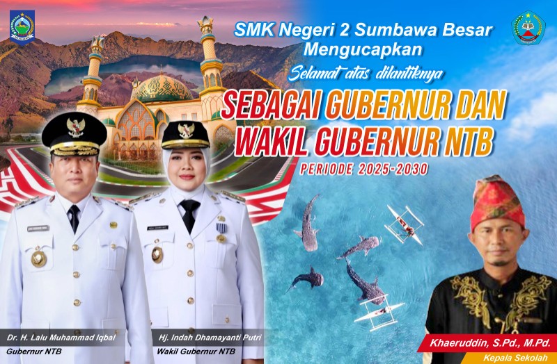 Keluarga Besar SMKN 2 Sumbawa Besar Mengucapkan Selamat Atas Pelantikan Gubernur dan Wakil Gubernur NTB Periode 2025-2030