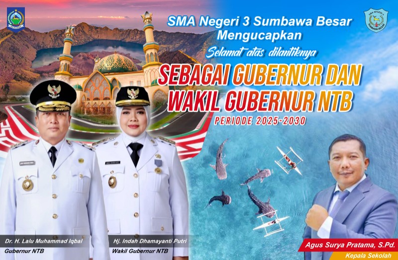 Keluarga Besar SMAN 3 Sumbawa Besar Mengucapkan Selamat Atas Pelantikan Gubernur dan Wakil Gubernur NTB Periode 2025-2030