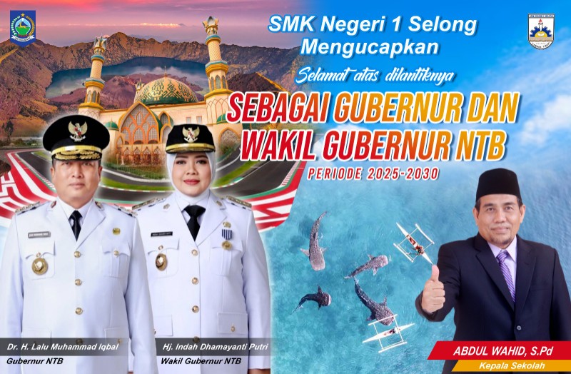 SMKN 1 SELONG Mengucapkan Selamat Atas Pelantikan Gubernur dan Wakil Gubernur NTB Periode 2025-2030