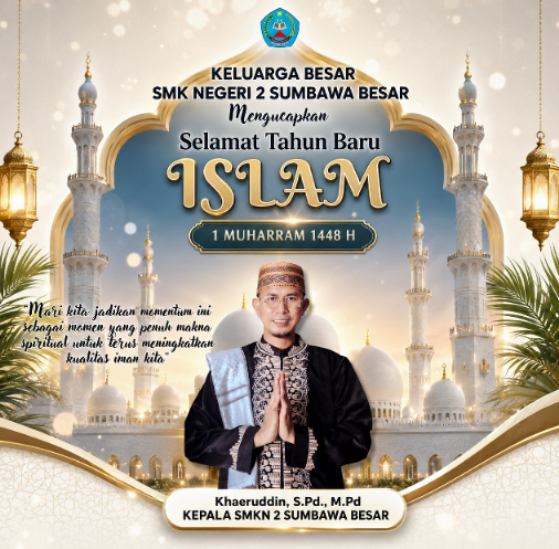 Keluarga Besar SMKN 2 Sumbawa Besar Mengucapkan Selamat Tahun Baru Islam 1 MUHARRAM 1448 Hijriah