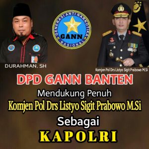 Komjen Sigit Pantas Jadi Kapolri, Ini Kata Ketua DPD GANN Provinsi Banten