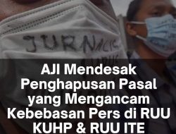 AJI Mendesak Penghapusan Pasal yang Mengancam Kebebasan Pers di RUU KUHP dan RUU ITE
