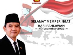 Ketua DPC Gerindra Sumbawa M Ansori: Selamat Hari Pahlawan 10 November 2022