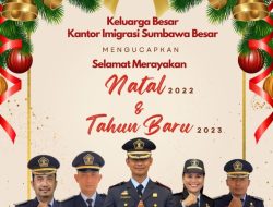 Keluarga Besar Kantor Imigrasi Sumbawa Besar Mengucapkan Selamat Nataru 2023