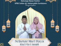 Keluarga Besar UPBU Sultan M Kaharuddin Sumbawa Mengucapkan Selamat Hari Raya Idul Fitri 1444 H/ 2023