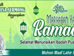 Keluarga Besar Pemerintah Desa Sermong Mengucapkan Marhaban Ya Ramadhan 1444 H