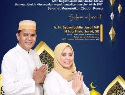 Ir. H. Syarafuddin Jarot, MP Dan Hj Ida Fitria Jarot, SE, Mengucapkan Selamat Menyambut Bulan Suci Ramadhan 1445 H
