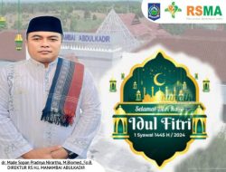 Keluarga Besar RSMA Mengucapkan Selamat Hari Raya Idul Fitri 1445 H/ 2024 M
