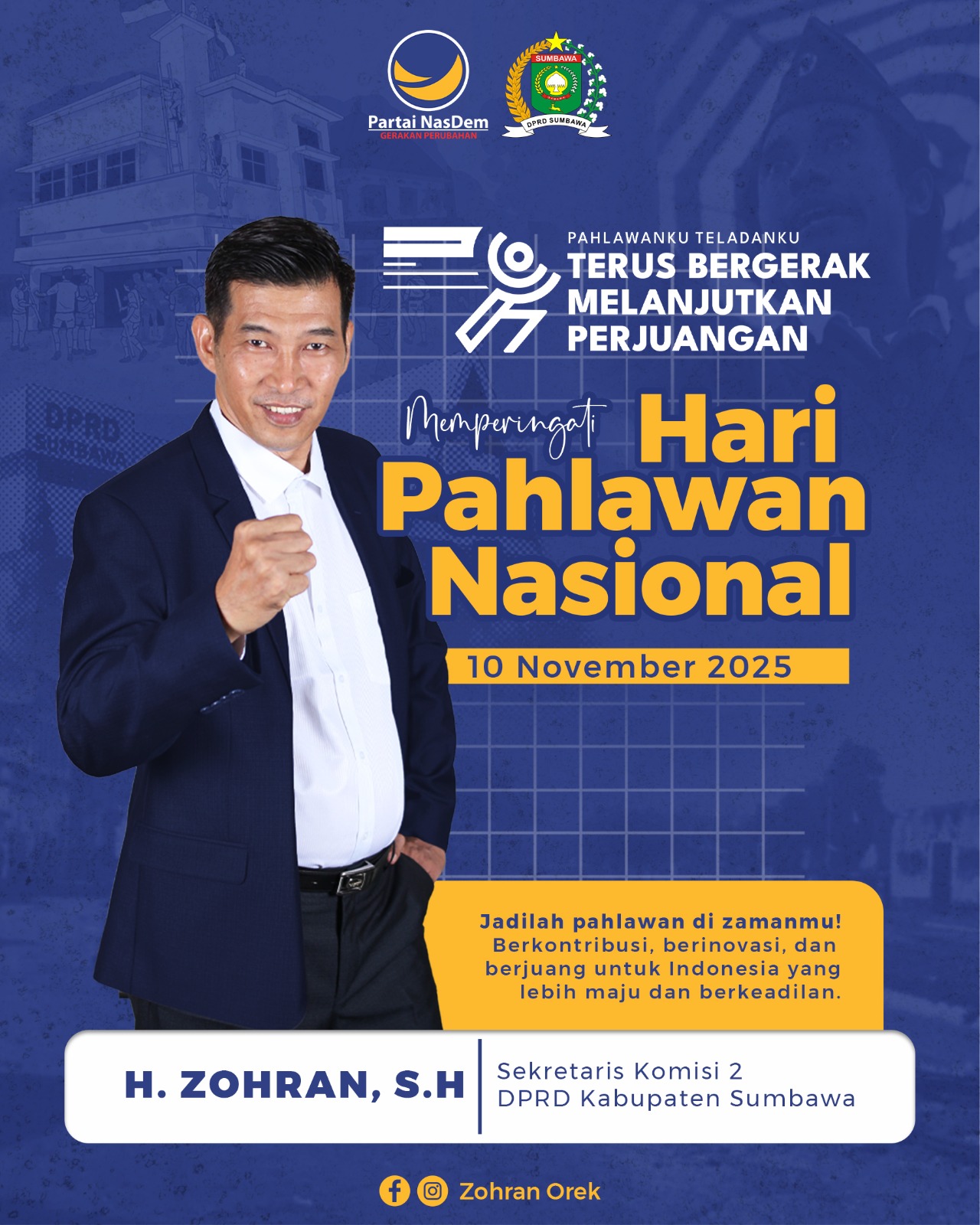 Sekretaris Komisi II DPRD Sumbawa Zohran Mengucapkan Selamat Hari Pahlawan 