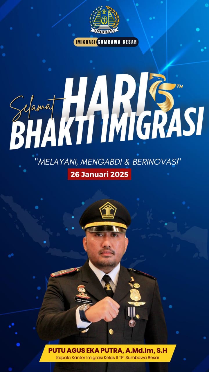 Kanim sumbawa Putus Agus: Selamat Hari Bhakti Imigrasi Ke 75