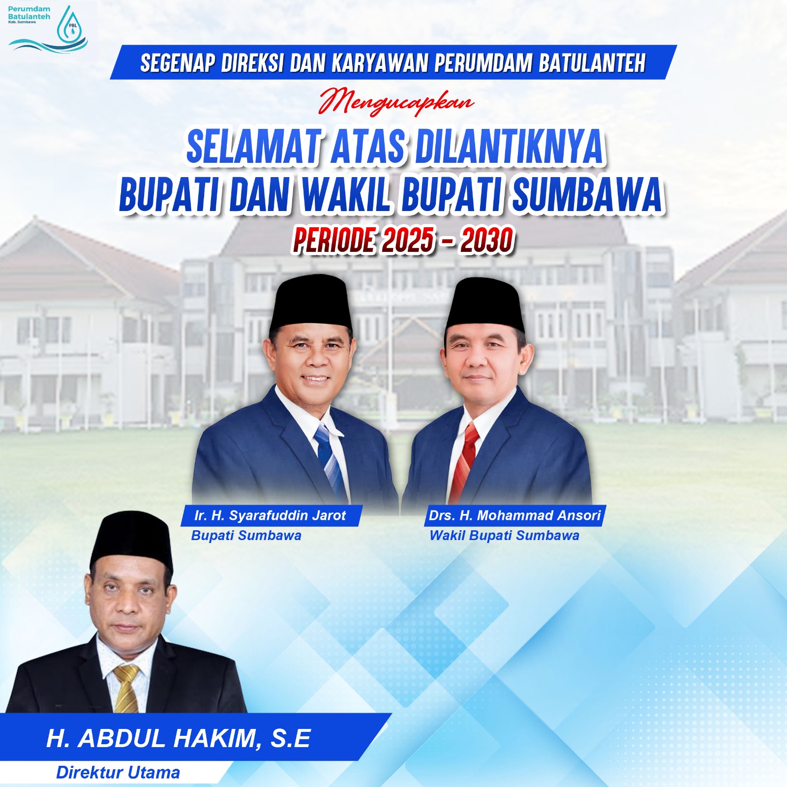 Segenap Direksi & Karyawan Perumdam Batulanteh Mengucapkan Selamat Atas Dilantiknya Bupati dan Wakil Bupati Sumbawa Periode 2025-2030