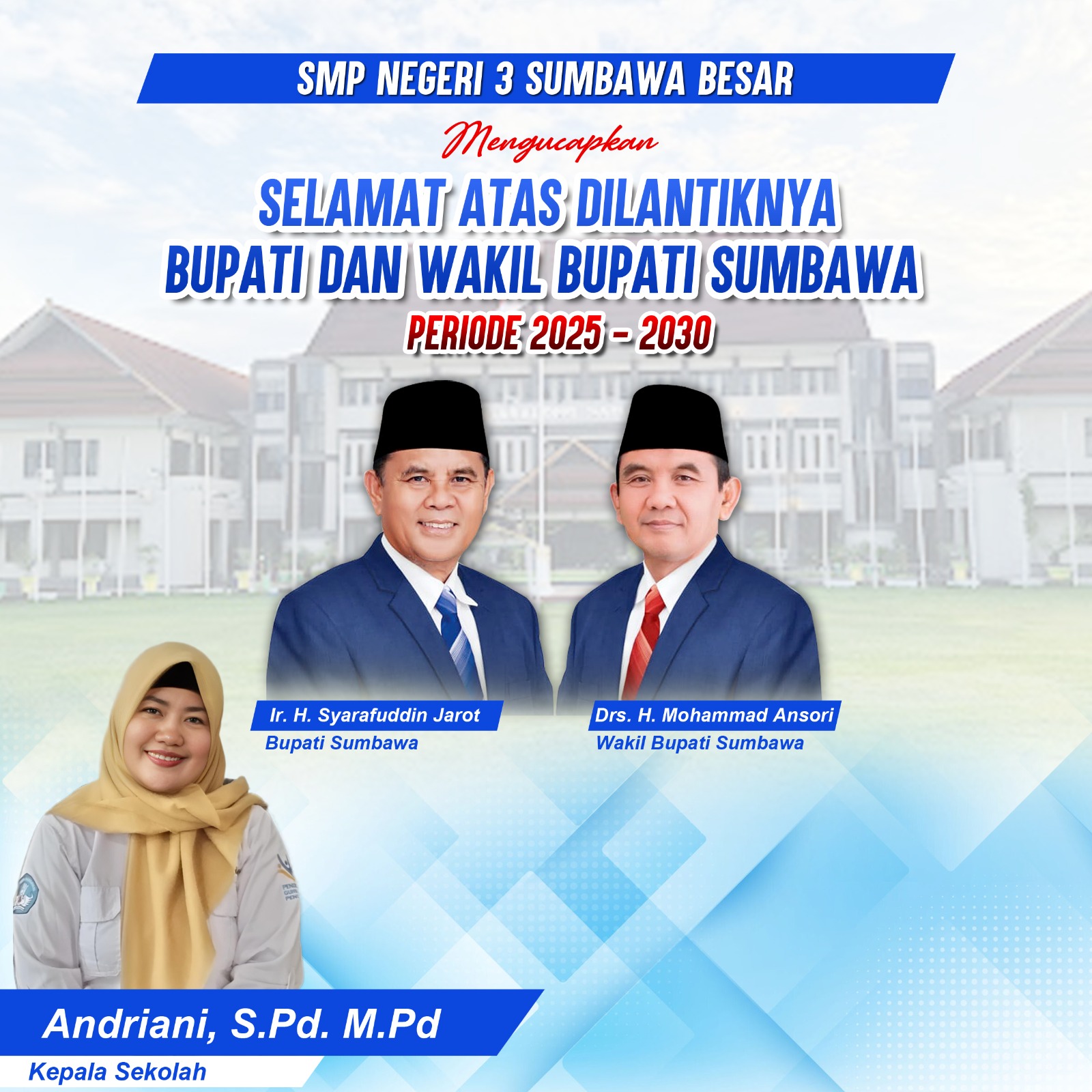 Keluarga Besar SMPN 3 Sumbawa Besar Mengucapkan Selamat Atas Pelantikan Bupati dan Wakil Bupati Sumbawa Periode 2025-2030
