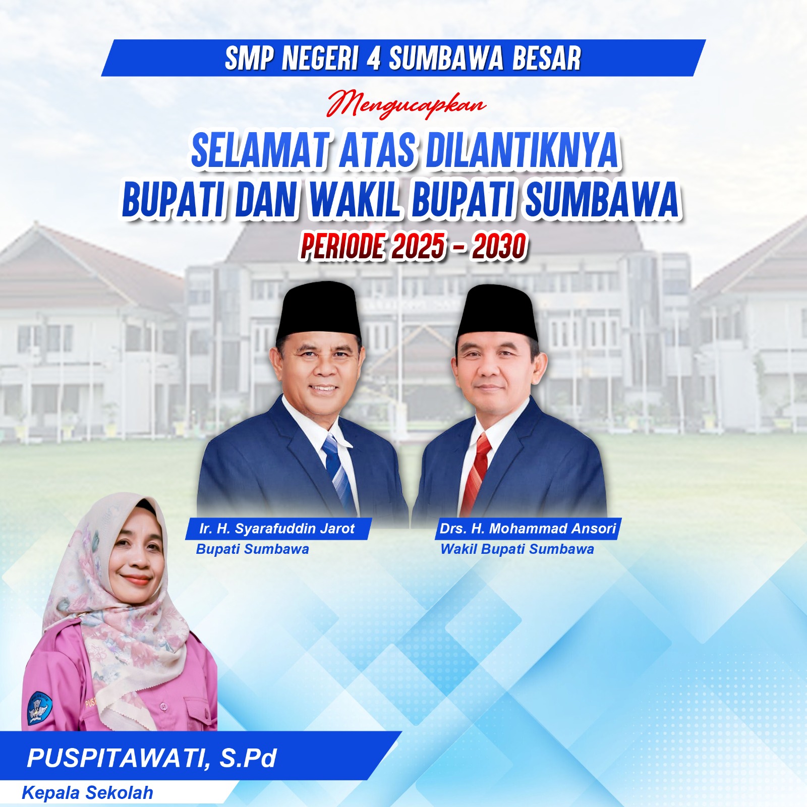 Keluarga Besar SMPN 4 Sumbawa Besar Mengucapkan Selamat Atas Pelantikan Bupati dan Wakil Bupati Sumbawa Periode 2025-2030