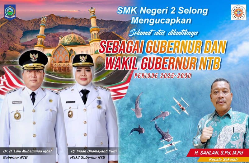 SMKN 2 Selong Mengucapkan Selamat Atas Pelantikan Gubernur dan Wakil Gubernur NTB Periode 2025-2030
