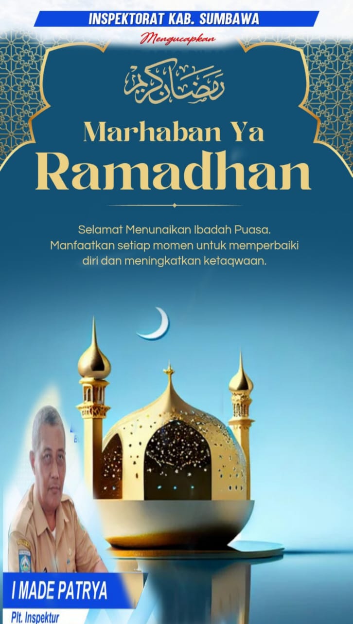 Keluarga Besar Inspektorat Kabupaten Sumbawa Mengucapkan Marhaban ya Ramadhan 1446 H/ 2025 M