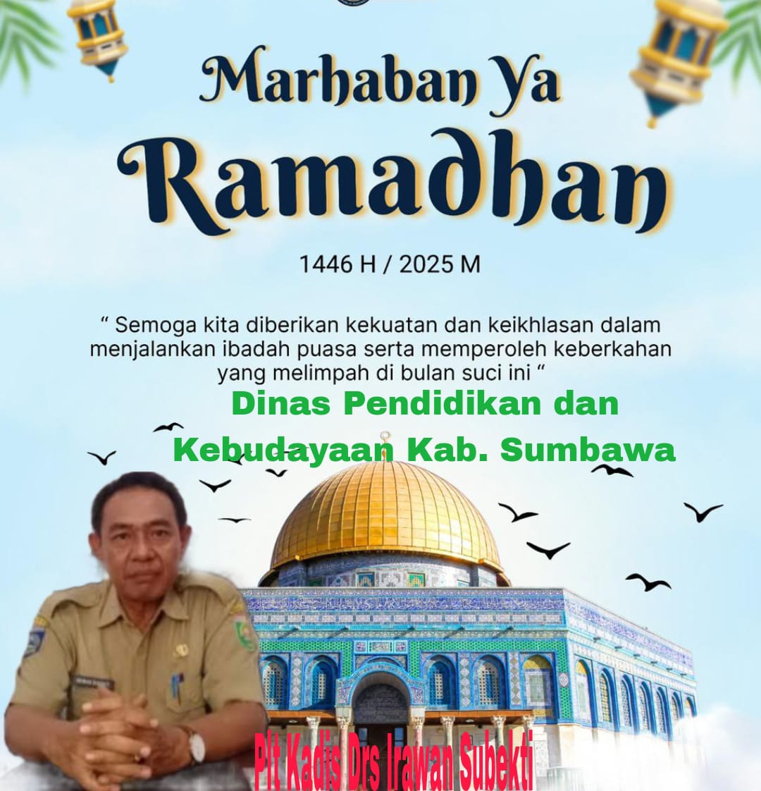 Dinas Pendidikan dan Kebudayaan Mengucapkan Marhaban Ya Ramadhan 1446 H/ 2025 M