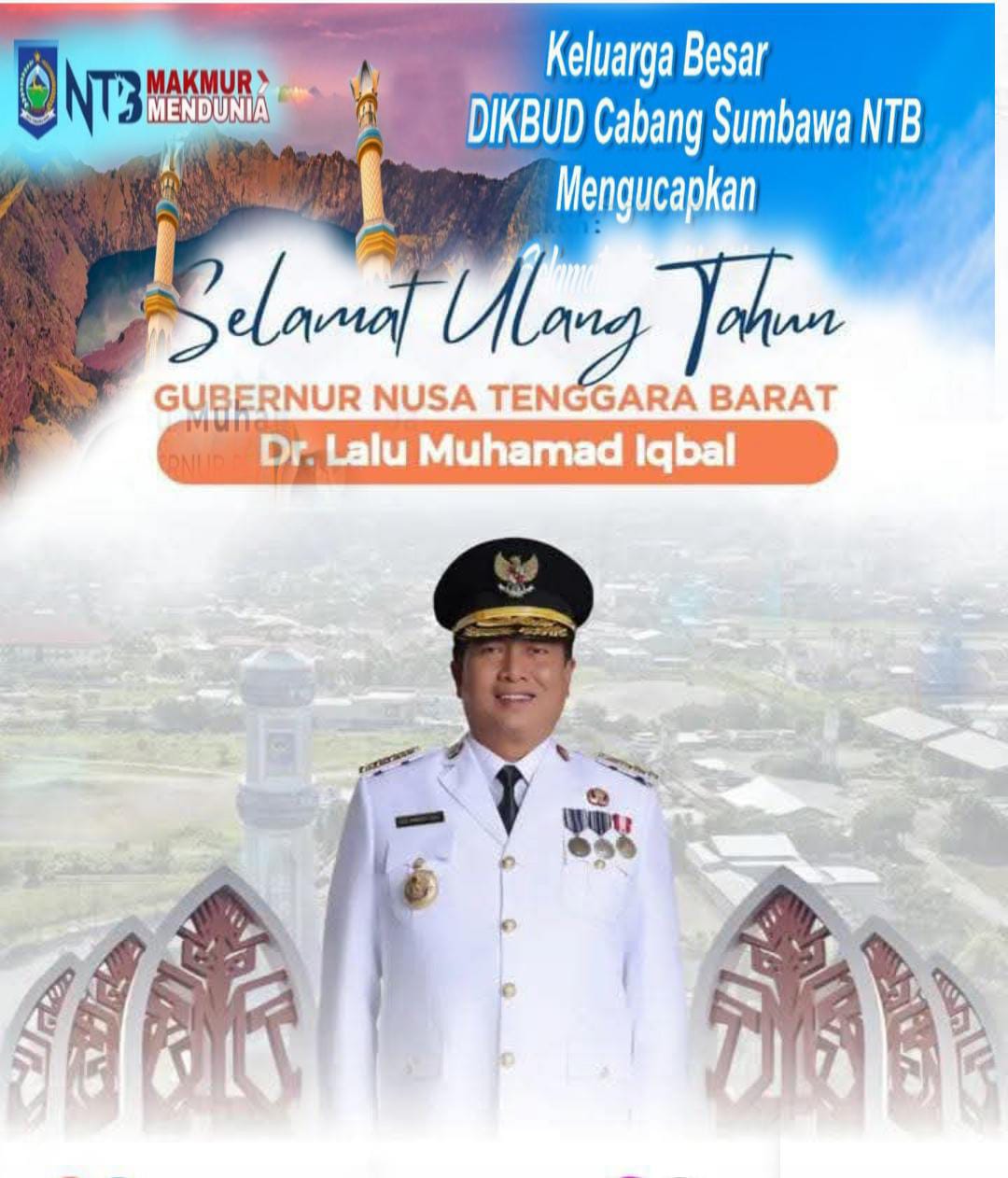 Keluarga Besar KCD DIKBUD Cabang Sumbawa NTB Mengucapkan Selamat Ulang Tahun Gubernur NTB Lalu Muhamad Iqbal