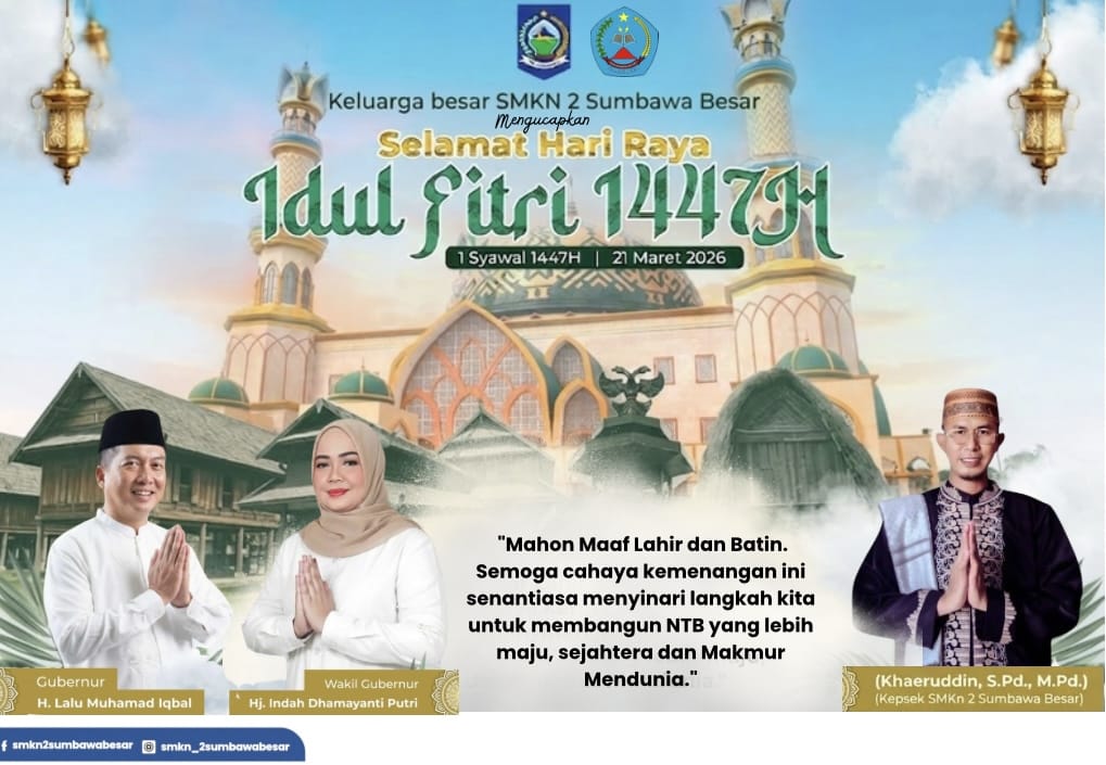 Keluarga Besar SMKN 2 Sumbawa Besar Mengucapkan Selamat Hari Raya IdulFitri 1447 H/2026