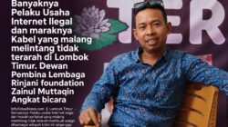 Banyaknya Pelaku Usaha Internet Ilegal dan maraknya Kabel yang malang melintang tidak terarah di Lombok Timur Dewan Pembina Lembaga Rinjani foundation  Zainul Muttaqin Angkat bicara