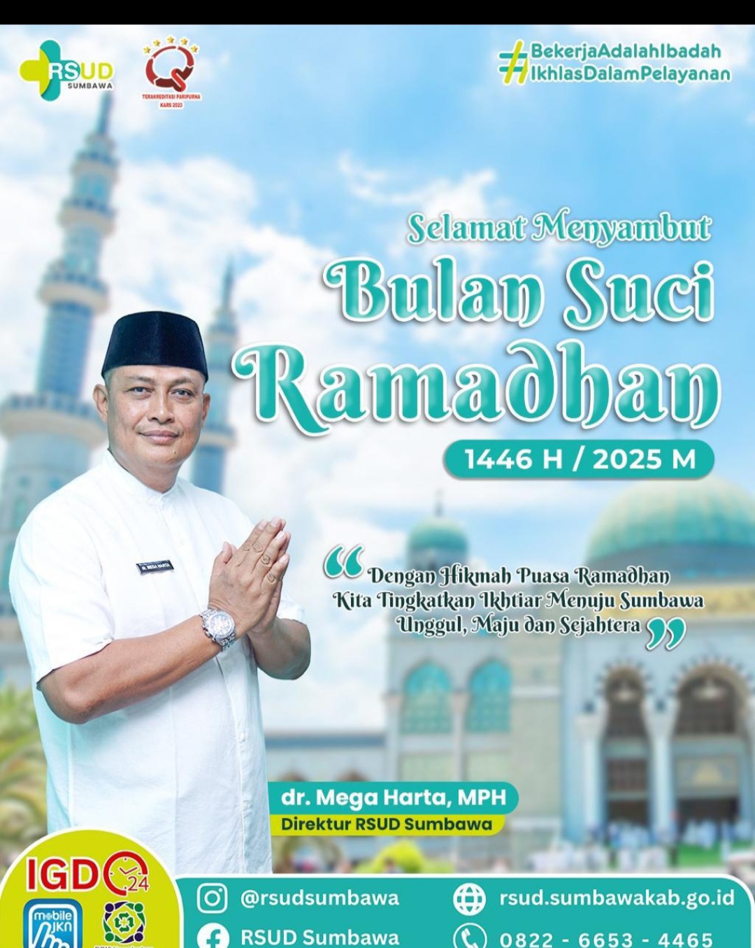 Jajaran Direksi dan Civitas Hospitalia RSUD Sumbawa Mengucapkan Marhaban ya Ramadhan 1446 H/ 2025 M