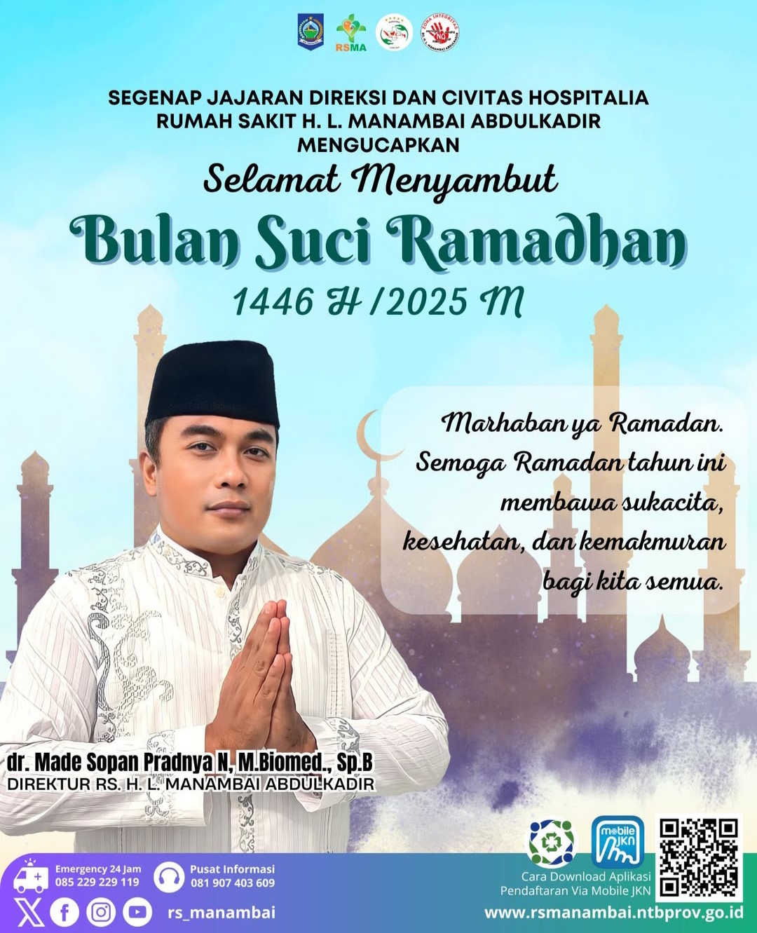 Jajaran Direksi dan Civitas Hospitalia RS H L Manambai Abdulkadir Mengucapkan Marhaban ya Ramadhan 1446 H/ 2025 M